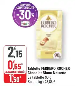 G20 Tablette ferrero rocher chocolat blanc noisette offre