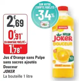 G20 Jus d'orange sans pulpe sans sucres ajoutés douceur joker offre