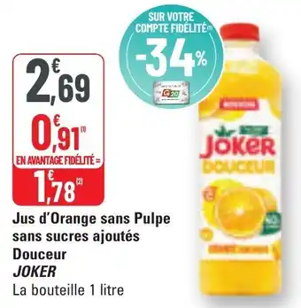 G20 Jus d'orange sans pulpe sans sucres ajoutés douceur joker offre