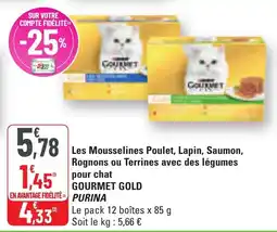 G20 Les mousselines poulet lapin saumon rognons ou terrines avec des légumes pour chat gourmet gold purina offre
