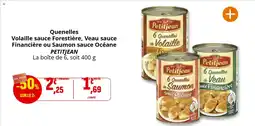 Coccinelle Supermarché PETITJEAN Quenelles Volaille sauce Forestière, Veau sauce Financière ou Saumon sauce Océane offre