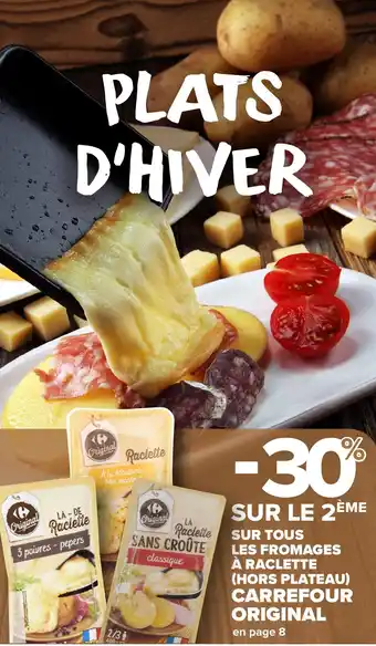 Carrefour Market Sur tous les fromages à raclette (hors plateau) carrefour original offre
