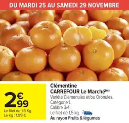 Carrefour Market Clémentine carrefour le marché offre