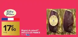 Carrefour Market Magret de canard reflets de france offre
