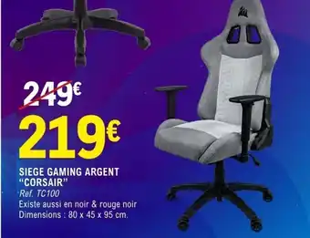 E.Leclerc Espace Culturel Siege gaming argent "corsair" offre