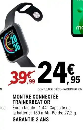 E.Leclerc Espace Culturel Montre connectée trainerbeat or offre