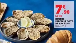 Hyper U Huitre speciale cote de nacre offre