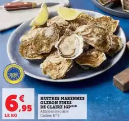 Hyper U Huitres marennes oleron fines de claire igp offre