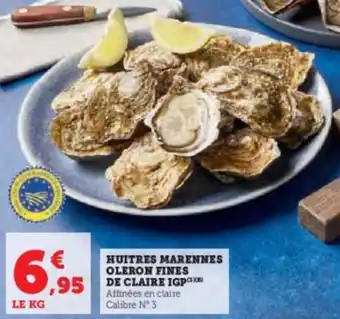 Hyper U Huitres marennes oleron fines de claire igp offre