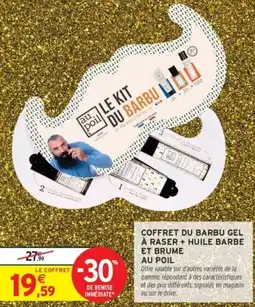 Intermarché Coffret du barbu gel à raser + huile barbe et brume au poil offre
