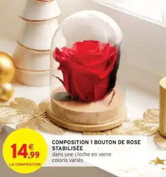 Intermarché Composition 1 bouton de rose stabilisée offre