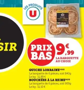 Super U Quiche lorraine, bouchées à la reine offre