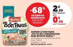 Super U Jambon le bon paris -25% de sel conservation sans nitrite herta offre