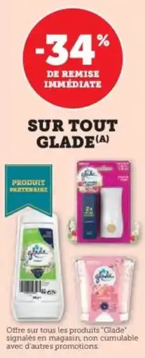 Super U SUR TOUT GLADE offre