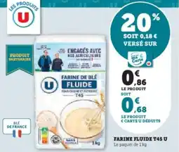 Super U Farine fluide t45 u offre