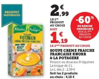 Super U Soupe creme fraiche francaise knorr & la potagere offre