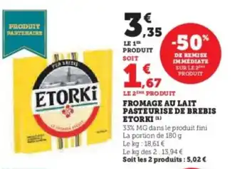 Super U Fromage au lait pasteurise de brebis etorki offre