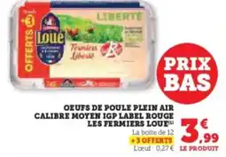 Super U Oeufs de poule plein air calibre moyen igp label rouge les fermiers loue offre