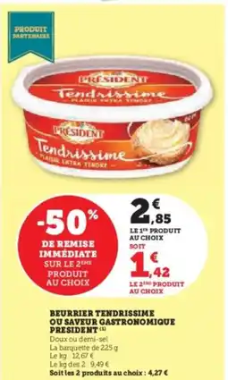 Super U Beurrier tendrissime ou saveur gastronomique president offre