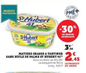 Super U Matiere grasse a tartiner sans huile de palme st hubert 41 offre