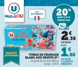 Super U Tubes de fromage blanc aux fruits u offre