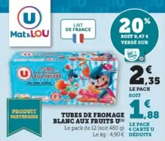 Super U Tubes de fromage blanc aux fruits u offre