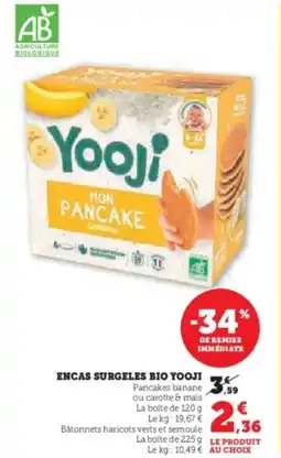 Super U Encas surgeles bio yooji offre