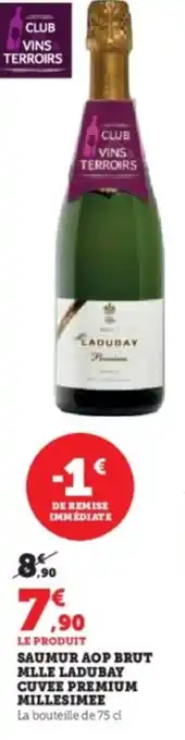Super U Saumur aop brut mlle ladubay cuvee premium millesimee offre