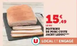 Super U Poitrine de porc cuite jacky leduc offre