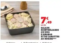 Super U Salade montbéliarde ou duo d'ananas et de carottes au surimi offre