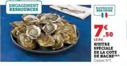Super U Huitre spéciale de la cote de nacres offre