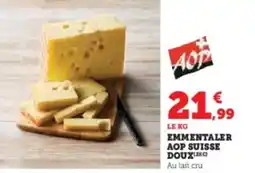 Super U Emmentaler aop suisse doux offre