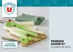Super U Poireau coupe u offre