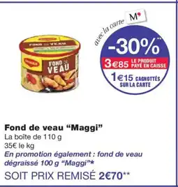 Monoprix MAGGI Fond de veau offre