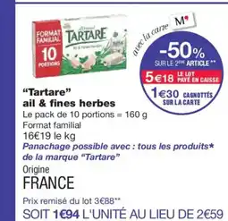 Monoprix TARTARE ail & fines herbes offre