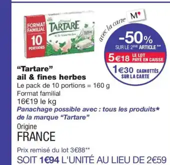 Monoprix TARTARE ail & fines herbes offre