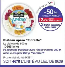 Monoprix FLORETTE Plateau apéro offre