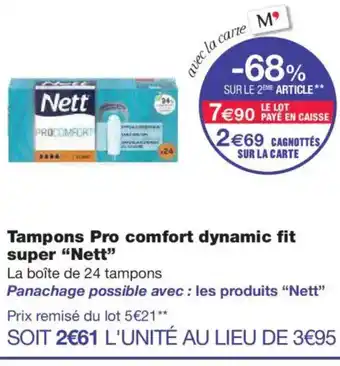 Monoprix NETT Tampons Pro comfort dynamic fit super offre