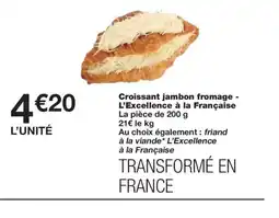 Monoprix Croissant jambon fromage - L'Excellence à la Française offre