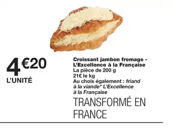 Monoprix Croissant jambon fromage - L'Excellence à la Française offre