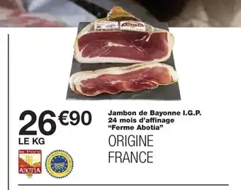Monoprix FERME ABOTIA Jambon de Bayonne I.G.P. 24 mois d'affinage offre