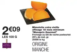 Monoprix MONOPRIX GOURMET Mimolette extra vieille affinage 18 mois minimum offre