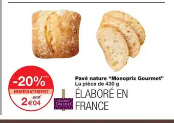 Monoprix MONOPRIX GOURMET Pavé nature offre