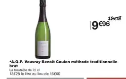 Monoprix A.O.P. Vouvray Benoit Coulon méthode traditionnelle offre
