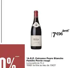 Monoprix A.O.P. Cairanne Peyre Blanche Famille Perrin rouge offre