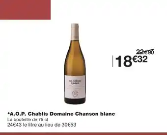 Monoprix A.O.P. Chablis Domaine Chanson blanc offre
