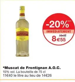 Monoprix Muscat de Frontignan A.O.C. offre