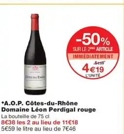 Monoprix A.O.P. Côtes-du-Rhône Domaine Léon Perdigal rouge offre