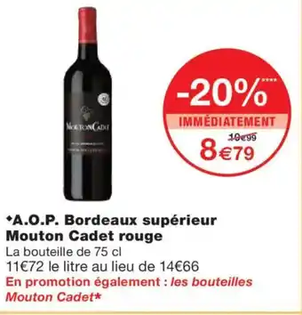 Monoprix A.O.P. Bordeaux supérieur Mouton Cadet rouge offre