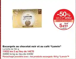 Monoprix LANVIN Escargots au chocolat noir et au café offre